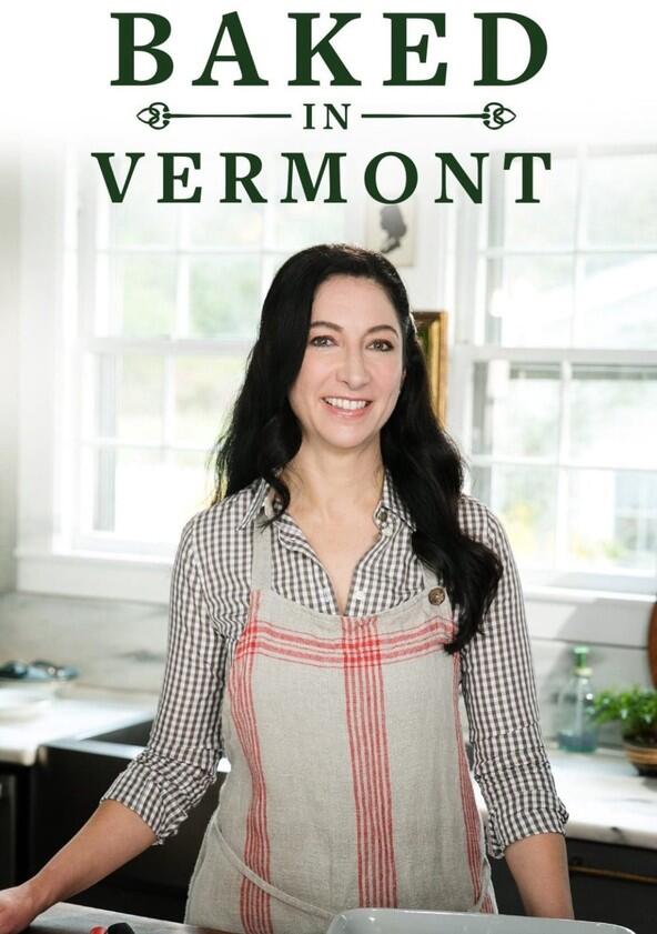 Baked in Vermont - Season 2 Baked in Vermont - Season 2