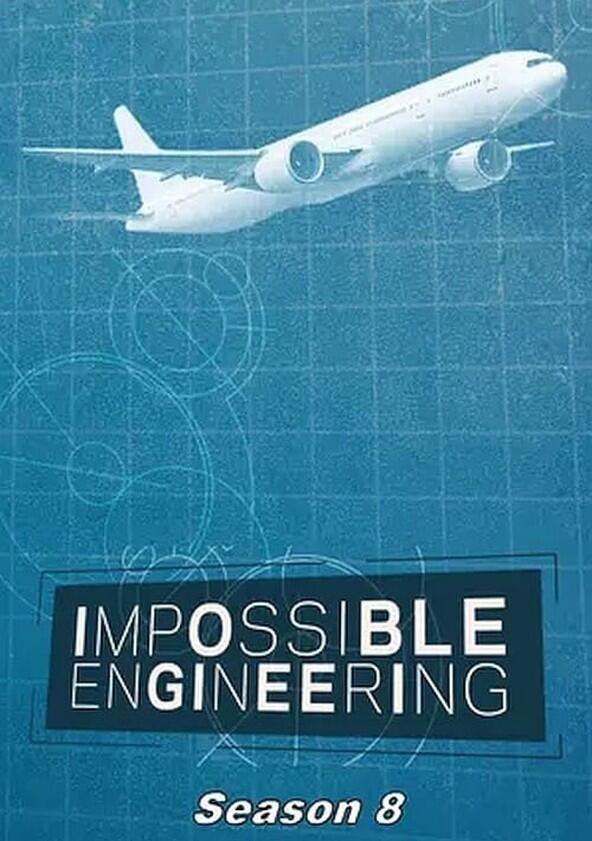 Impossible Engineering - Season 8