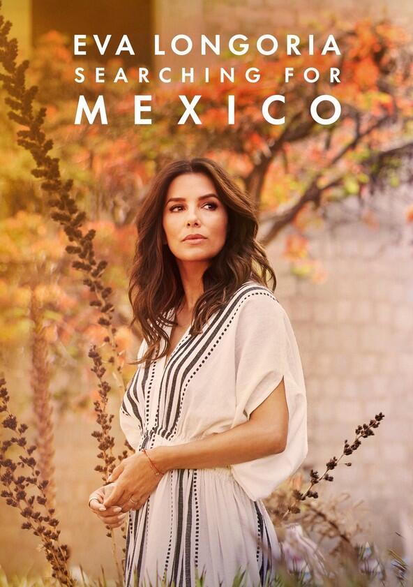 Eva Longoria: Searching for Mexico - Season 1 Eva Longoria: Searching for Mexico - Season 1