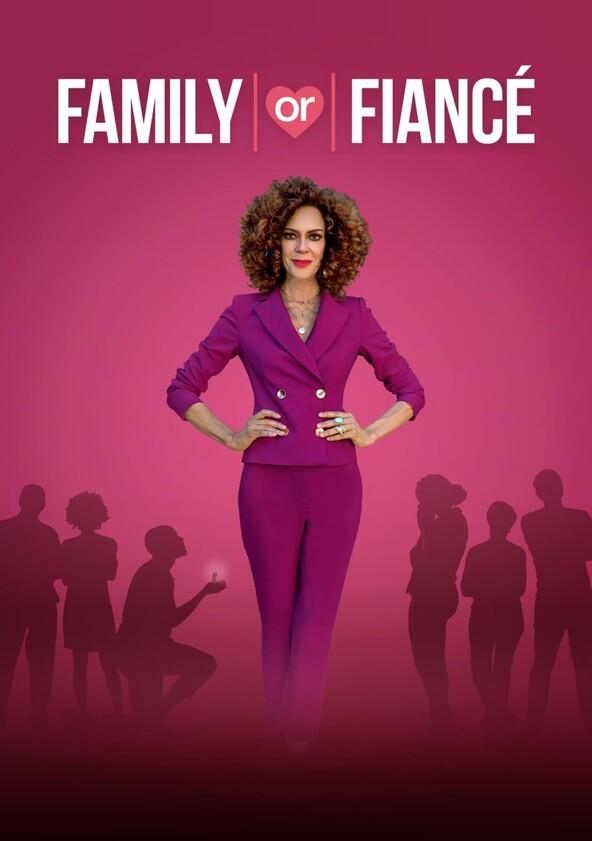Family or Fiancé - Season 1 Family or Fiancé - Season 1