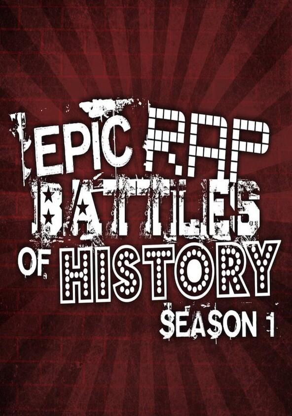 Epic Rap Battles of History - Season 1 Epic Rap Battles of History - Season 1