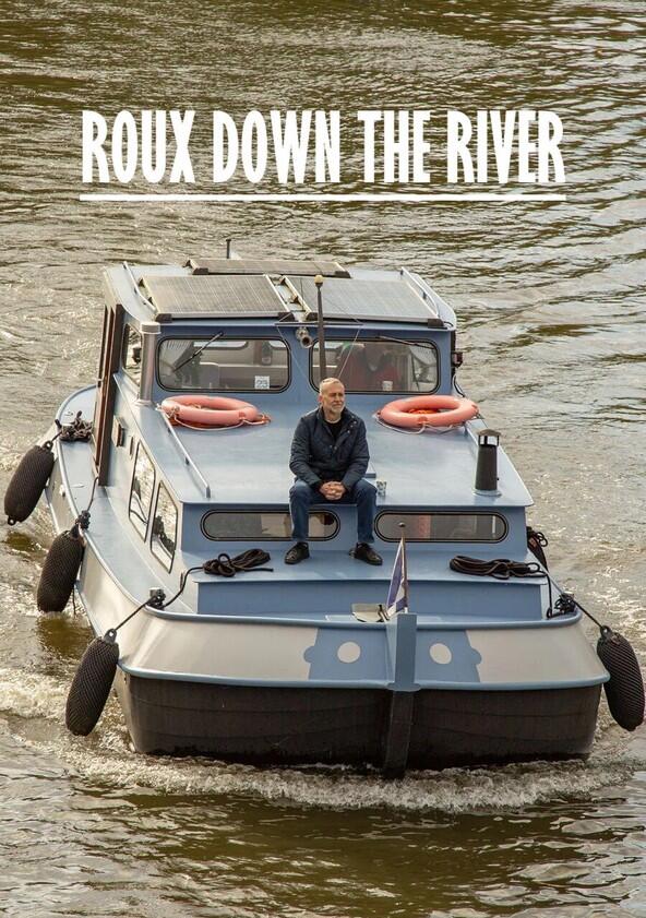 Roux Down the River - Season 1 Roux Down the River - Season 1