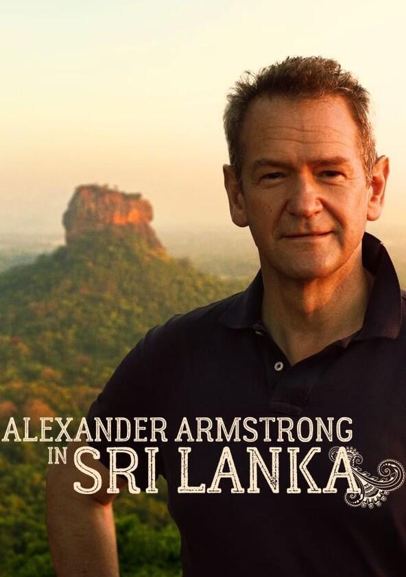 Alexander Armstrong in Sri Lanka - Season 1 Alexander Armstrong in Sri Lanka - Season 1