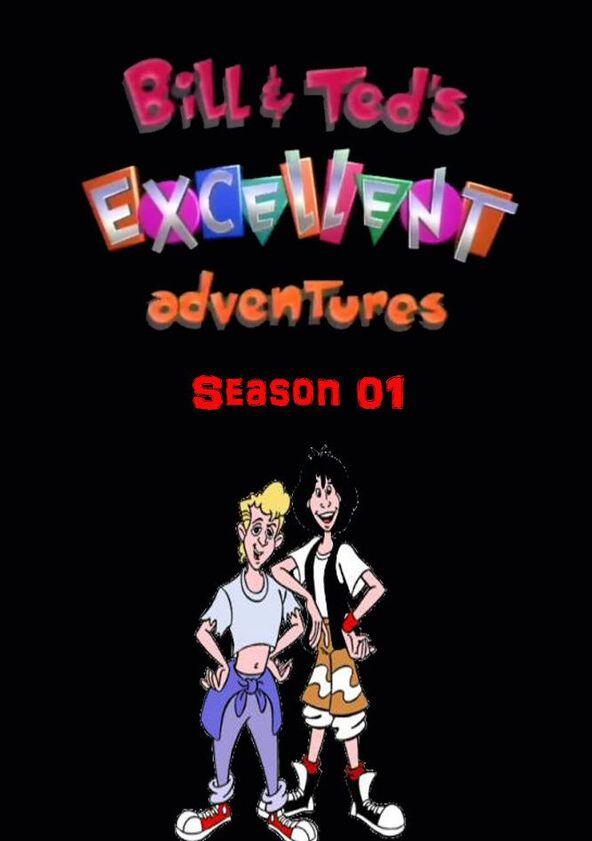 Bill & Ted's Excellent Adventures - Season 1 Bill & Ted's Excellent Adventures - Season 1