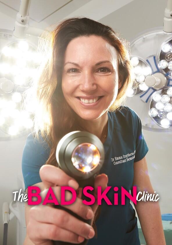 The Bad Skin Clinic - Season 4 The Bad Skin Clinic - Season 4