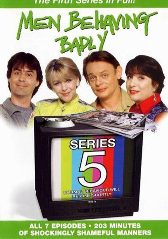 Men Behaving Badly - Season 5 Men Behaving Badly - Season 5