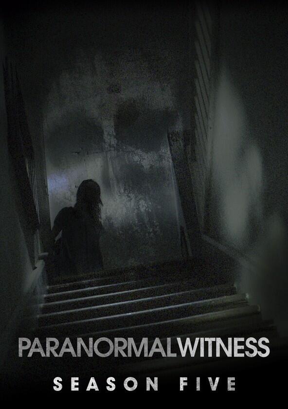Paranormal Witness - Season 5 Paranormal Witness - Season 5
