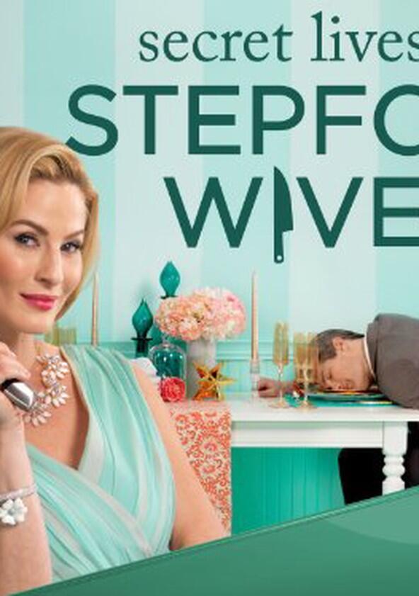 Secret Lives of Stepford Wives - Season 1 Secret Lives of Stepford Wives - Season 1