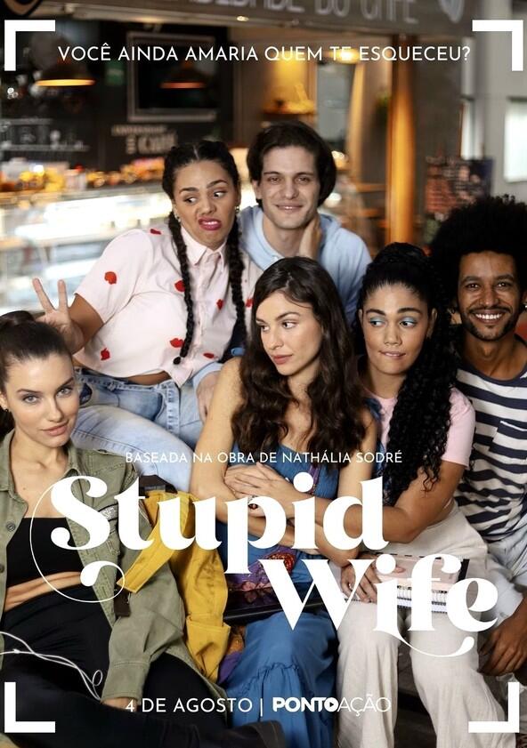 Stupid Wife - Season 1 Stupid Wife - Season 1