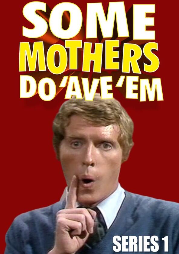 Some Mothers Do 'Ave 'Em - Season 1 Some Mothers Do 'Ave 'Em - Season 1