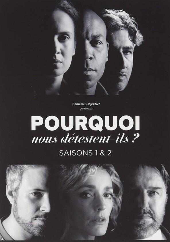 Pourquoi nous détestent-ils ? - Season 1 Pourquoi nous détestent-ils ? - Season 1