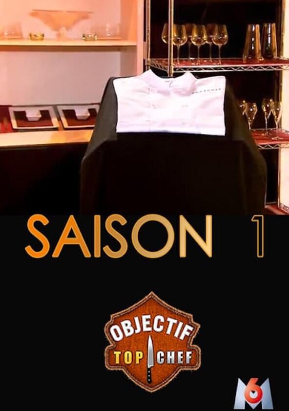 Objectif Top Chef - Season 1 Objectif Top Chef - Season 1