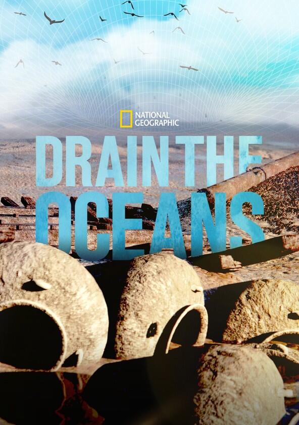 Drain the Oceans - Season 6