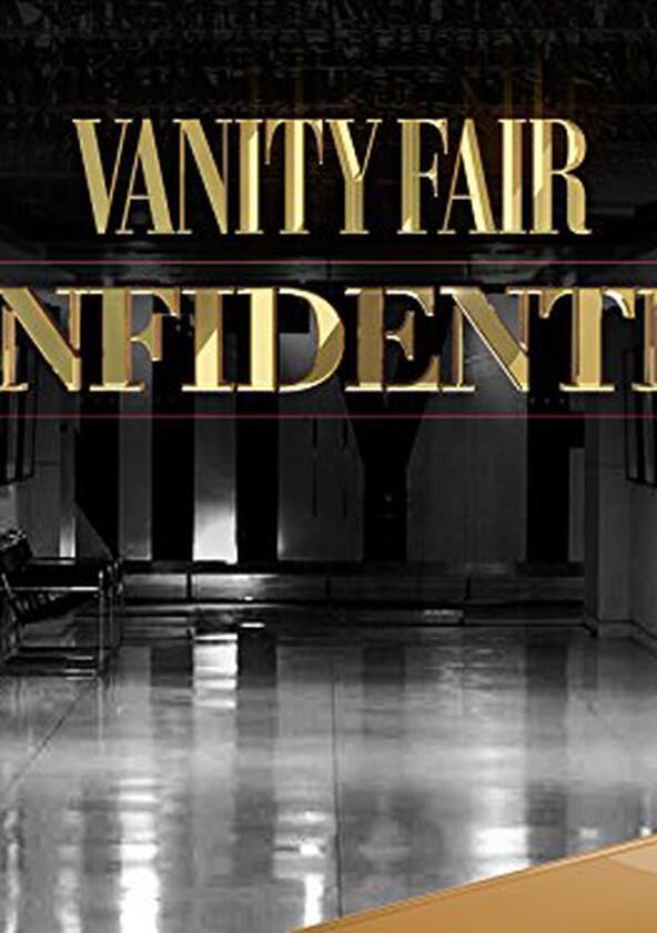 Vanity Fair Confidential - Season 1 Vanity Fair Confidential - Season 1