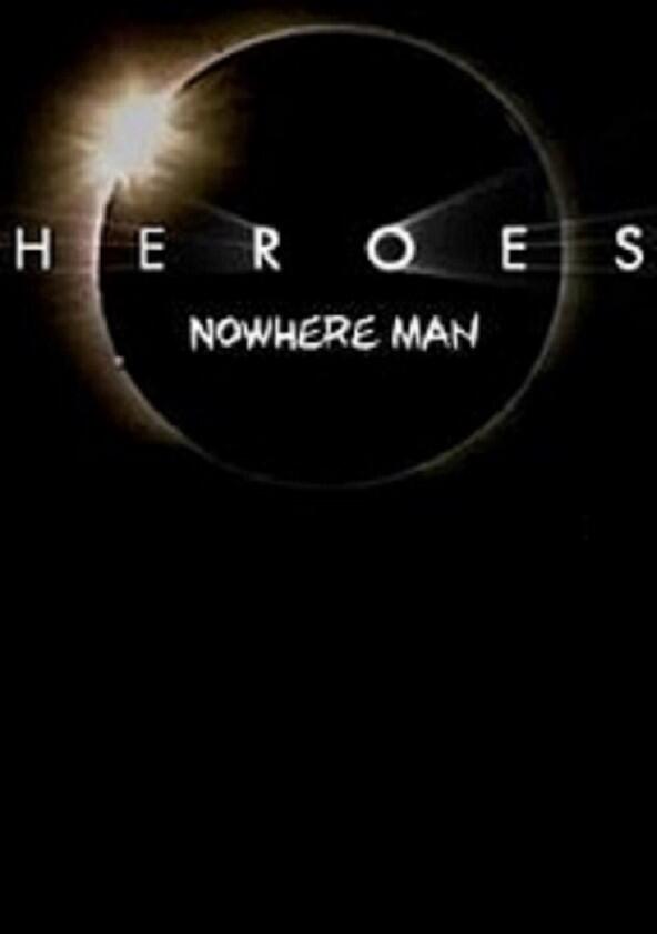 Heroes: Nowhere Man - Season 1 Heroes: Nowhere Man - Season 1