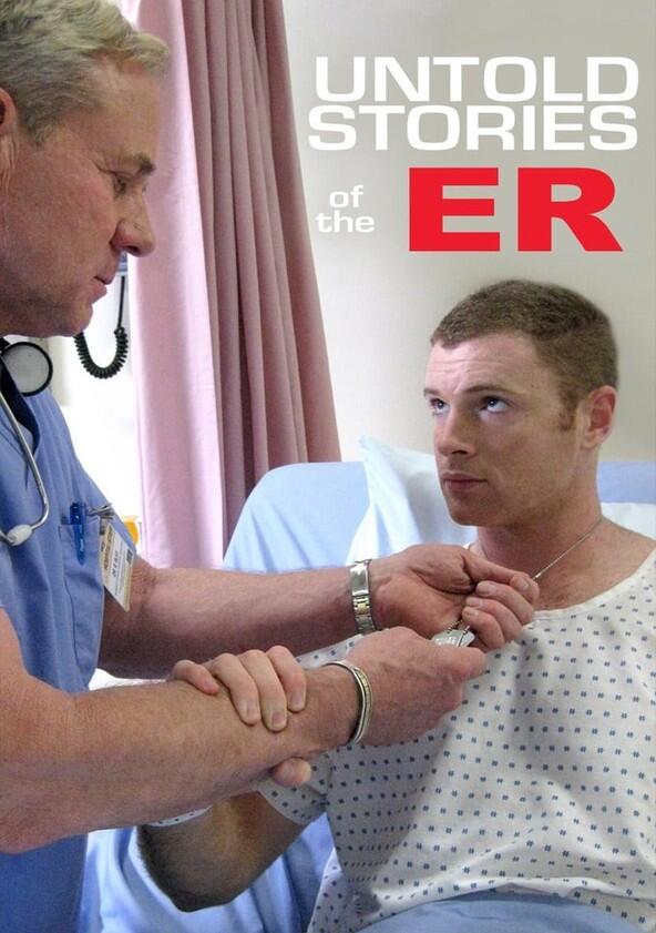 Untold Stories of the E.R. - Season 1 Untold Stories of the E.R. - Season 1