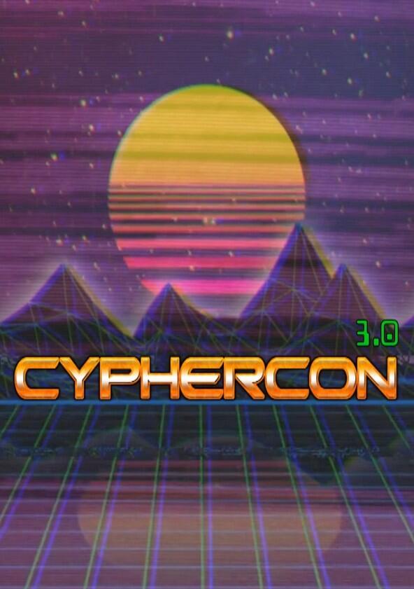 Hackers of CypherCon - Season 1 Hackers of CypherCon - Season 1
