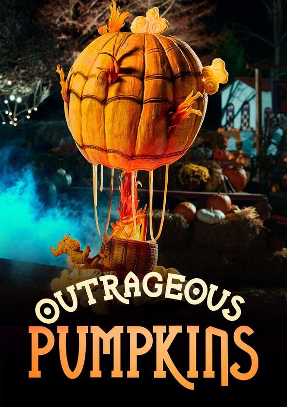 Outrageous Pumpkins - Season 5 Outrageous Pumpkins - Season 5