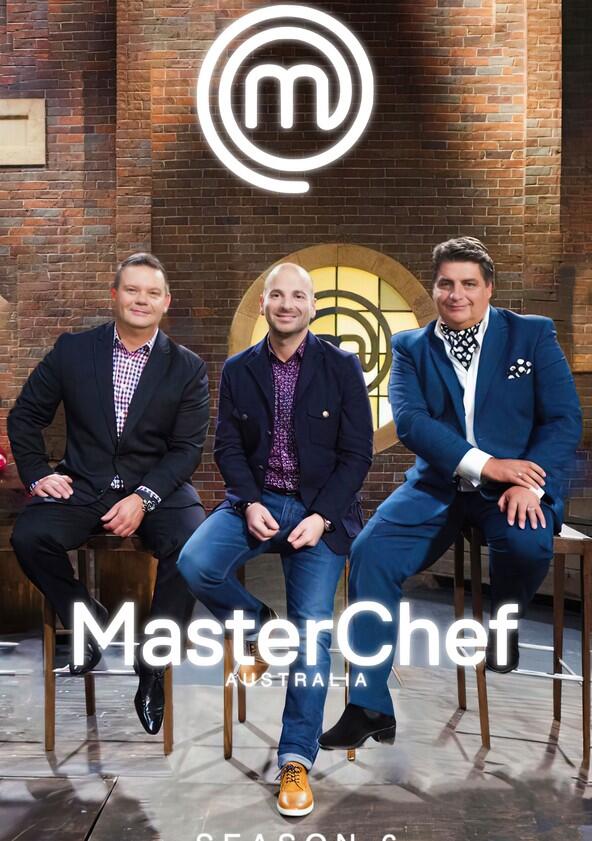 MasterChef Australia - Season 6 MasterChef Australia - Season 6