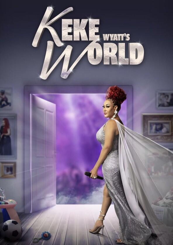 Keke Wyatt's World - Season 1 Keke Wyatt's World - Season 1
