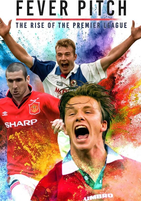 Fever Pitch: The Rise of the Premier League - Season 2 Fever Pitch: The Rise of the Premier League - Season 2