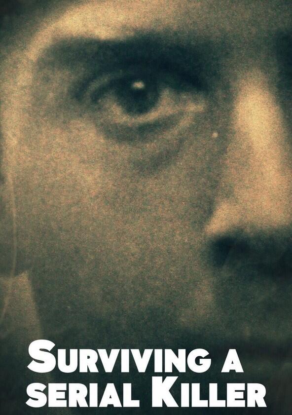 Surviving a Serial Killer - Season 1 Surviving a Serial Killer - Season 1
