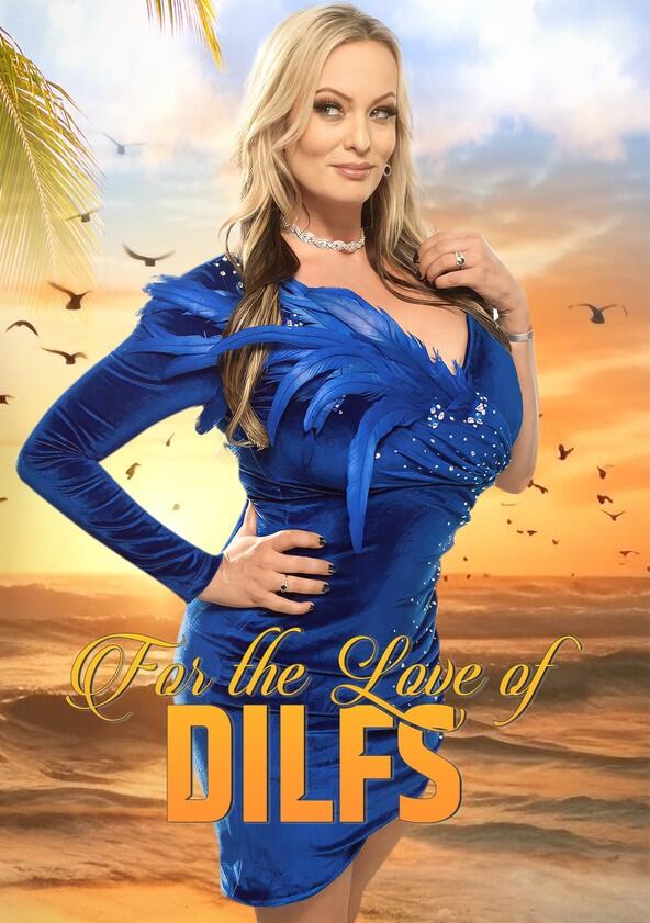For the Love of DILFs - Season 3 For the Love of DILFs - Season 3