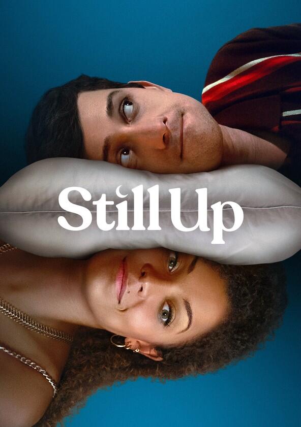 Still Up - Season 1 Still Up - Season 1