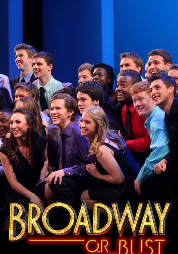 Broadway or Bust - Season 1 Broadway or Bust - Season 1