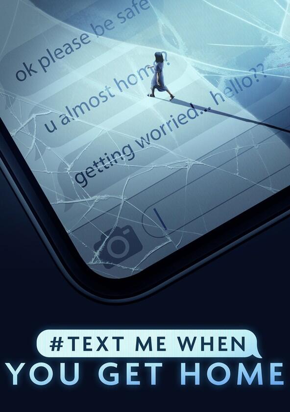 #TextMeWhenYouGetHome - Season 1 #TextMeWhenYouGetHome - Season 1