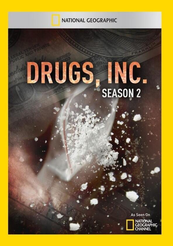 Drugs, Inc. - Season 2 Drugs, Inc. - Season 2