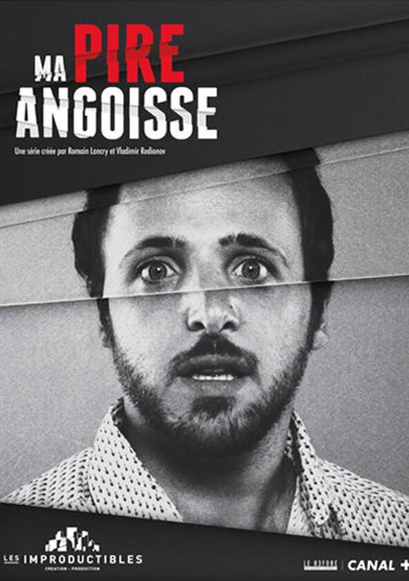 Ma Pire Angoisse - Season 1 Ma Pire Angoisse - Season 1