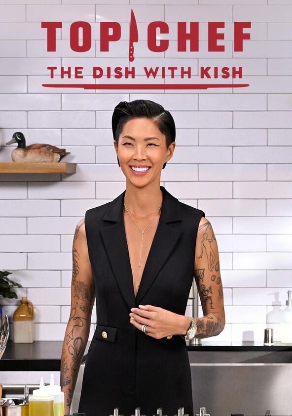 Top Chef: The Dish with Kish - Season&nbsp;1