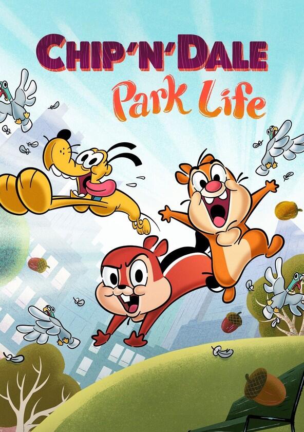 Chip 'n' Dale Park Life - Season 1 Chip 'n' Dale Park Life - Season 1