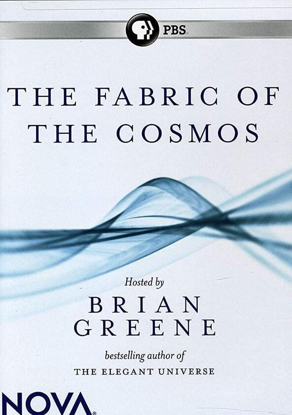 The Fabric of the Cosmos - Season 1 The Fabric of the Cosmos - Season 1