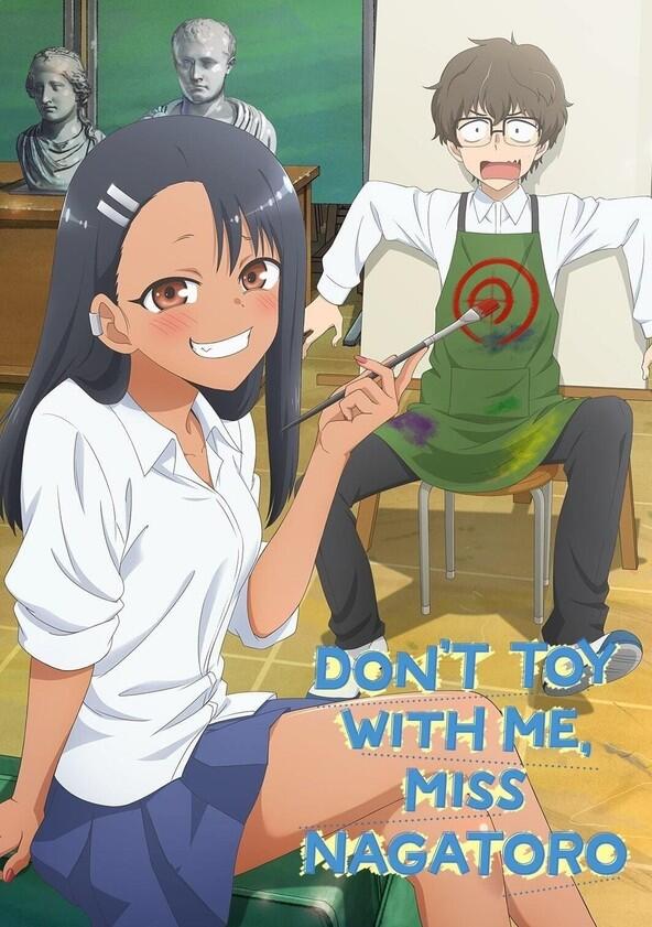 Don't Toy with Me, Miss Nagatoro - Season 1 Don't Toy with Me, Miss Nagatoro - Season 1