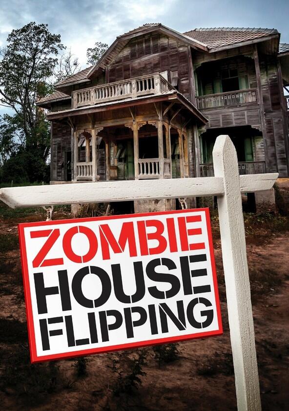 Zombie House Flipping - Season 1 Zombie House Flipping - Season 1