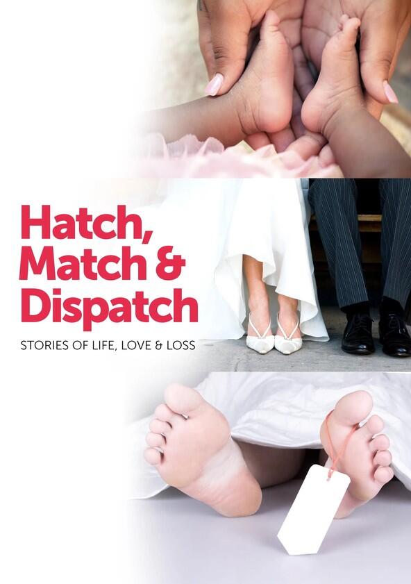 Hatch, Match & Dispatch - Season 1