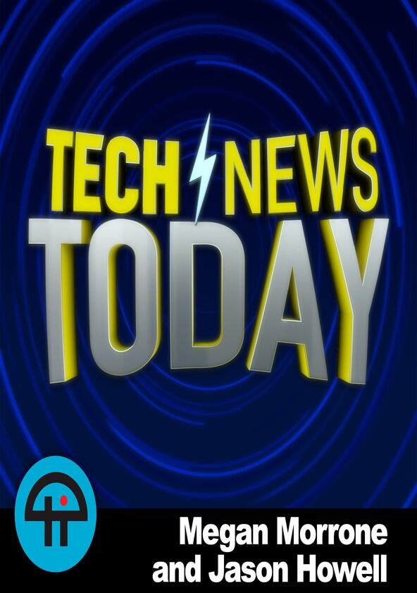 Tech News Today - Season 1 Tech News Today - Season 1