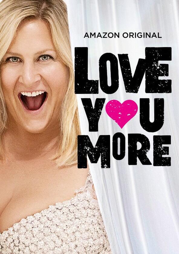 Love You More - Season 1 Love You More - Season 1