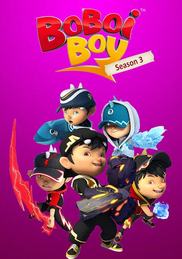 BoBoiBoy - Season 3 BoBoiBoy - Season 3
