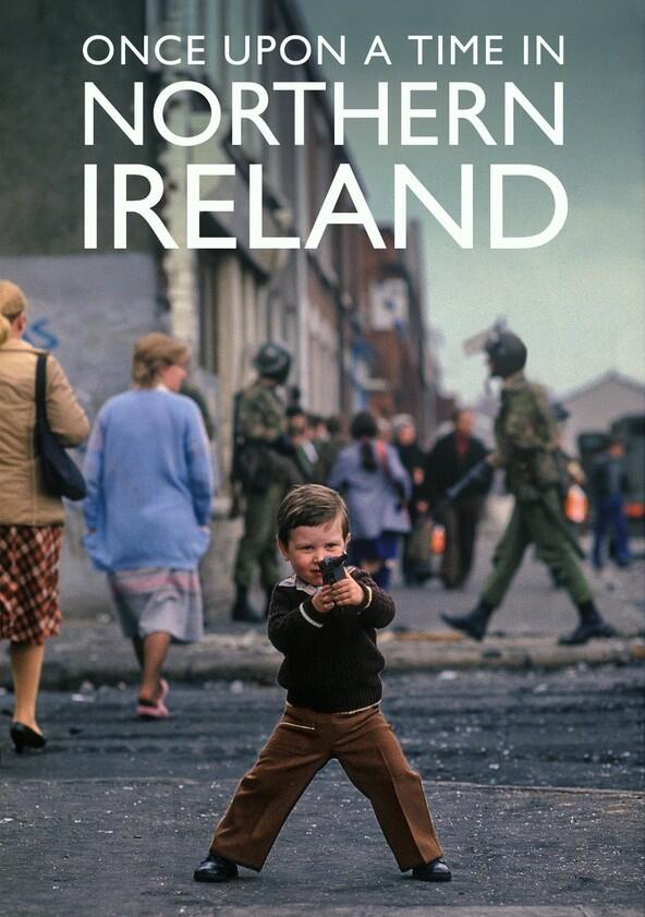 Once Upon a Time in Northern Ireland - Season 1 Once Upon a Time in Northern Ireland - Season 1
