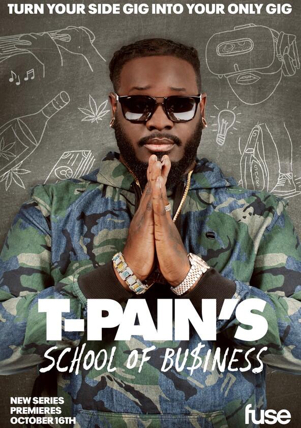 T-Pain's School of Business - Season 1 T-Pain's School of Business - Season 1