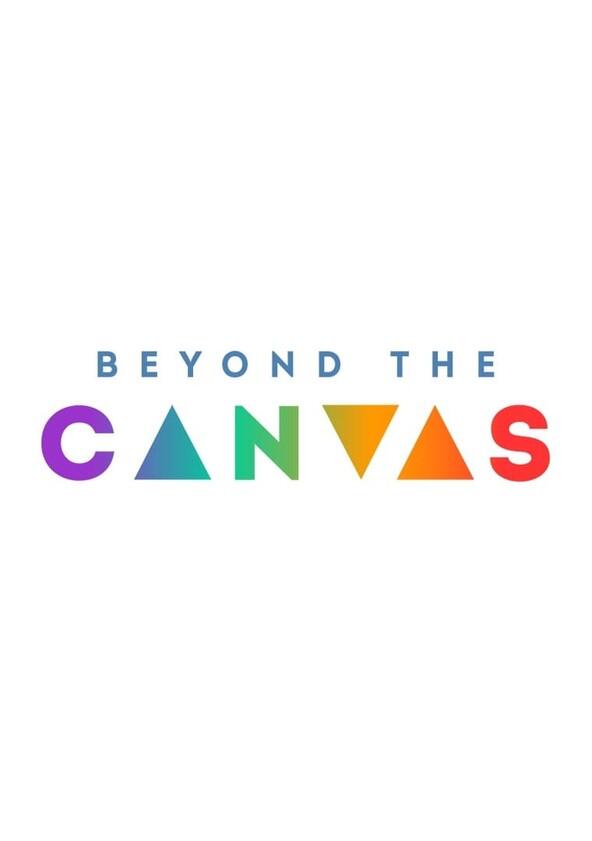 Beyond the Canvas - Season 1 Beyond the Canvas - Season 1
