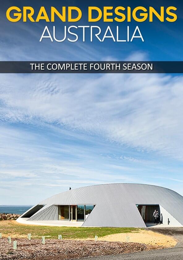 Grand Designs Australia - Season 4 Grand Designs Australia - Season 4