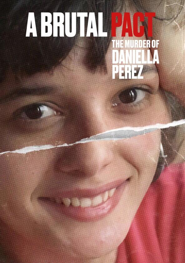 Pacto Brutal: O Assassinato de Daniella Perez - Season 1 Pacto Brutal: O Assassinato de Daniella Perez - Season 1