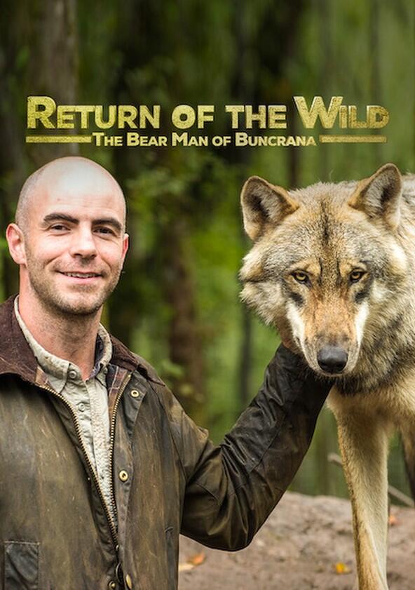Return of the Wild: The Bearman of Buncrana - Season 1 Return of the Wild: The Bearman of Buncrana - Season 1