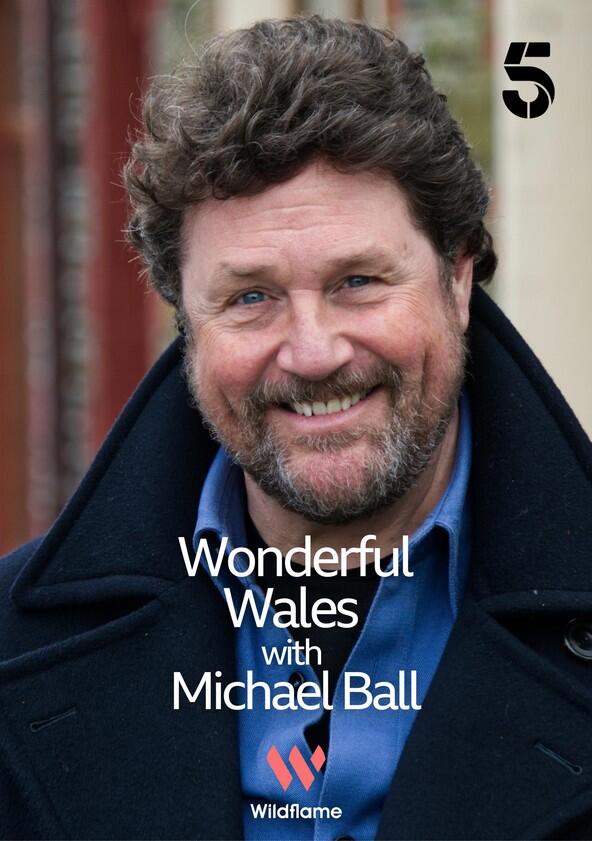 Michael Ball's Wonderful Wales - Season 1 Michael Ball's Wonderful Wales - Season 1