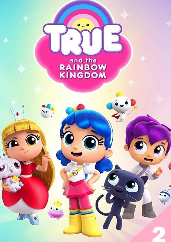 True and the Rainbow Kingdom - Season 2 True and the Rainbow Kingdom - Season 2