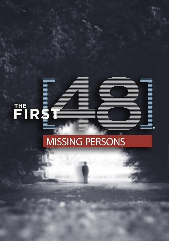 The First 48: Missing Persons - Season 1 The First 48: Missing Persons - Season 1